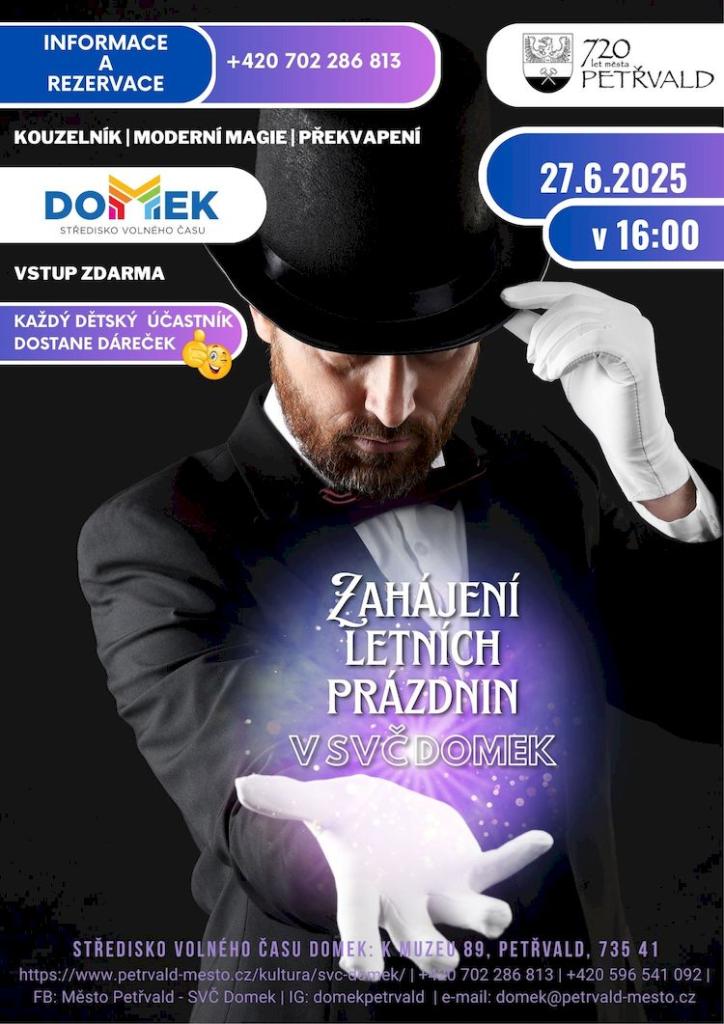 Zahájení letních prázdnin SVČ DOMEK, 27.6.202, 16:00 hod., Kouzelník, Moderní magie, Překvapení