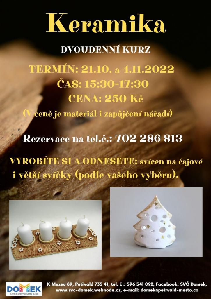 Keramika v DOMKU  SVČ DOMEK, 21.10.2022 a 4.11.2022, 15:30 - 17:30, Sami si vyrobíte svícen na řajové i větší svíčky 