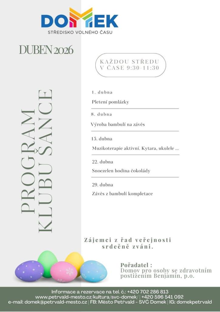 Klub Šance SVČ DOMEK, Akce pro širokou veřejnost, 1.4., 8.4., 15.4., 22.4. 9:30, 29.4., 9:30 - 11:30 hod.