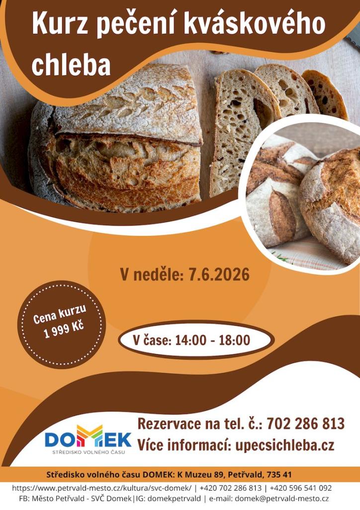 Kváskový chleba SVČ DOMEK, 7.6.2026, 14:00 - 18:00 hod., Kurz pečení kváskového chleba, Cena kurzu 1999&nbsp;Kč