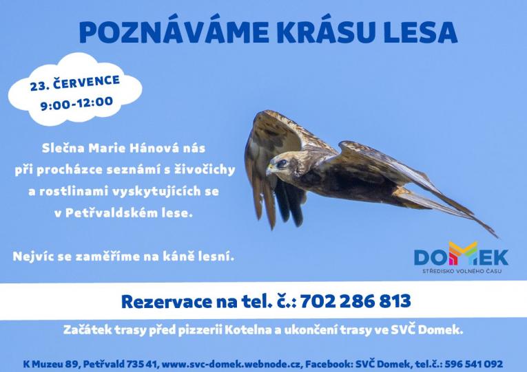Slečna Marie Hánová nás při&nbsp;procházce seznámí s&nbsp;živočichy a&nbsp;rostlinami vyskytujících se&nbsp;v Petřvaldském lese.