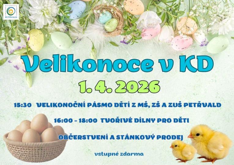 Velikonoce v&nbsp;KD SKS, 1.4.2026, Vystoupení dětí z&nbsp;MŠ, ZŠ a&nbsp;ZUŠ Petřvald, tvořivé dílny pro&nbsp;děti, občerstvení, stánkový prodej