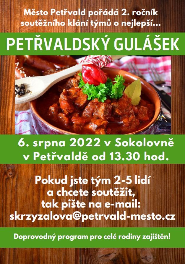 Petřvaldský gulášek, 6.8.2022 od 13:30 hod., Sokolovna, Soutěž týmů ve vaření gulášku vč. doprovodného programu pro celou rodinu 