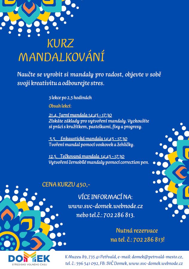 Kurz mandalkování SVČ DOMEK, 21.4., 5.5., 12.5.2022 vždy od 14:45 do 17:30, Naučte se vyrobit si mandaly pro radost.