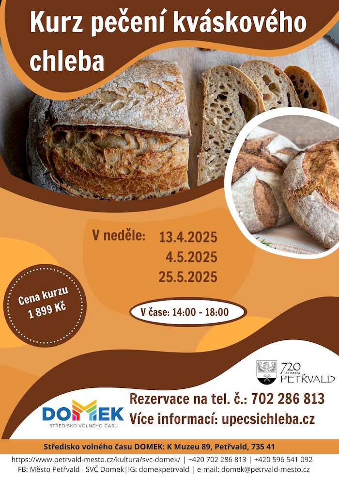 Pečení kváskového chleba SVČ DOMEK, 13.4., 4.5., 25.5.2025, 14:00 - 18:00 hod., Kurz pečení kváskového chleba 1899 Kč